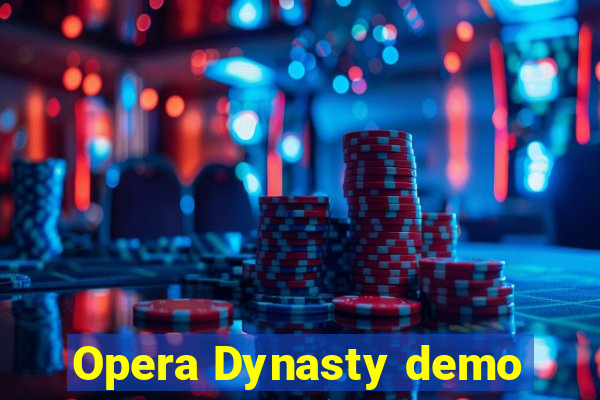 Opera Dynasty demo